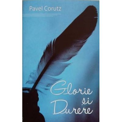 Glorie si durere Glorie si durere