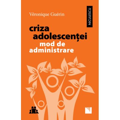 Criza adolescenţei. Mod de administrare Criza adolescenţei. Mod de administrare