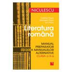 Literatura romana. Manual preparator pe baza manualelor alternative de clasa a X-a