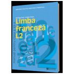 Limba franceza L2. Manual pentru clasa a XII -a