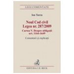 Noul Cod civil. Legea nr. 287/2009. Cartea a V-a. Despre obligatii (art. 1164-1649)