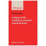 Actiunea civila. Conditii de exercitare. Abuzul de drept