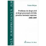 Probleme de drept civil si drept procesual civil din practica instantei supreme 2008-2009