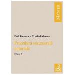 Procedura succesorala notariala. Editia 2