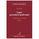 Legea procedurii insolventei. Comentarii pe articole. Editia 3