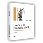 Probele in procesul civil