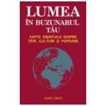 Lumea in buzunarul tau - Fapte esentiale despre tari, culturi si popoare