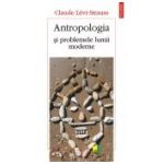 Antropologia si problemele lumii moderne