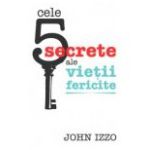 Cele 5 secrete ale vietii fericite