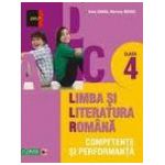 LIMBA SI LITERATURA ROMANA. COMPETENTE SI PERFORMANTA. CLASA IV