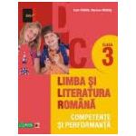 LIMBA SI LITERATURA ROMANA. COMPETENTE SI PERFORMANTA. CLASA III