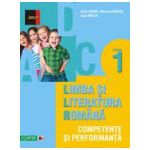 LIMBA SI LITERATURA ROMANA. COMPETENTE SI PERFORMANTA. CLASA I