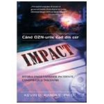 Impact. Cand OZN-urile cad din cer