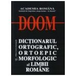 DOOM - Dictionarul Ortografic, Ortoepic si Morfologic al Limbii Romane (editia a II-a, revizuita si adaugita)