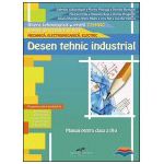 Desen tehnic industrial. Manual pentru clasa a IX-a