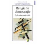 Religia in democratie. O dilema a modernitatii