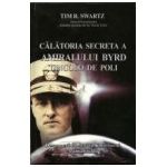 Calatoria secreta a Amiralului Byrd dincolo de poli