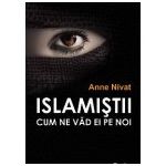 Islamistii. Cum ne vad ei pe noi