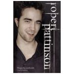 Robert Pattinson. Biografia neoficiala