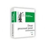 Drept procesual penal - Cu referiri la prevederile Noului Cod de procedura penala. Editia a III-a