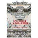 De la Isarlîk la Valea Uimirii - Vol I. Interferenţe spirituale