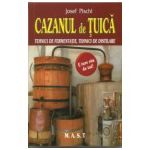 Cazanul de tuica - Tehnici de fermentare, tehnici de distilare