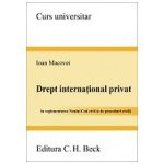 Drept international privat In reglementarea Noului Cod civil si de procedura civila