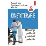 Kinetoterapie. Metodologia pozitionarii si mobilizarii pacientului