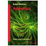 Ayahuasca, planta sacra a spiritelor