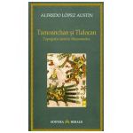 Tamoanchan si Tlalocan - Topografie sacra in Mesoamerica