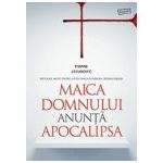 Maica Domnului anunţă Apocalipsa