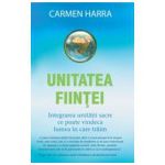 Unitatea Fiintei. Integrarea unităţii sacre ce poate vindeca lumea în care trăim