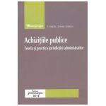 Achizitii publice. Teoria si practica jurisdictiei administrative