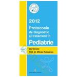 Protocoale De Diagnostic Si Tratament In Pediatrie 2012