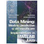 Data Mining - Modelele predictive si de clasificare - Implementare în MATLAB si Java