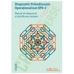 Diagnostic Psihodinamic Operaţionalizat OPD‑2. Manual de diagnostic şi planificarea terapiei