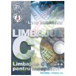 Limbajele C si C++ pentru începãtori. Vol. I (p.1 si 2) - Limbajul C