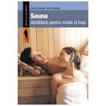 Sauna. Desfătare pentru minte şi trup