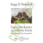 Cercetarile karmice ale lui Rudolf Steiner si misiunea societatii antroposofice