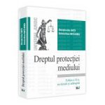 Dreptul protectiei mediului Editia a II-a, revazuta si adaugita