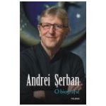 O biografie Andrei Serban