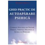 Ghid practic de autoaparare psihica