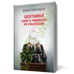 Gesturile care îi tradeaza pe politicieni