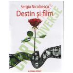 Sergiu Nicolaescu - Destin si Film