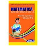 Matematica. Exercitii si probleme. Clasa a V-a, semestrul II 2012-2013