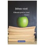 Ştiinţa vieţii. Educaţie pentru viaţă vol. 1