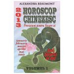 HOROSCOP CHINEZESC 2013. PREVIZIUNI PENTRU FIECARE ZI, VOL. I