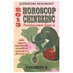 HOROSCOP CHINEZESC 2013. PREVIZIUNI PENTRU FIECARE ZI, VOL. II