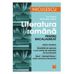 Literatura romana pentru bacalaureat: notiuni teoretice, modalitati de rezolvare