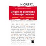 Greseli de punctuatie in limbajul cotidian